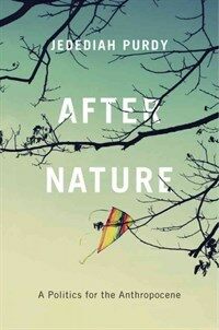 After nature : a politics for the anthropocene