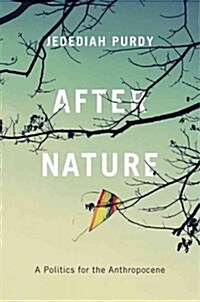 After Nature: A Politics for the Anthropocene (Hardcover)