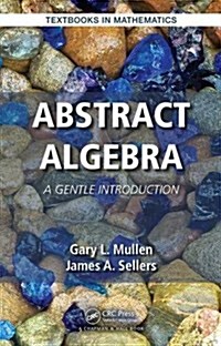 Abstract Algebra: A Gentle Introduction (Hardcover)