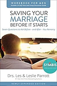 Saving Your Marriage Before It Starts Workbook for Men: Seven Questions to Ask Before---And After---You Marry (Paperback, Newly Expanded)