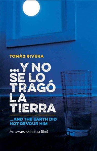 Y No Se Lo Trago La Tierra / ...and the Earth Did Not Devour Him (Paperback)