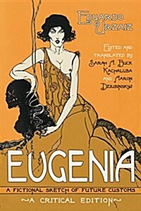 Eugenia: A Fictional Sketch of Future Customs (Paperback)
