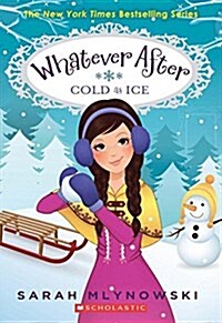 [중고] Cold as Ice (Whatever After #6): Volume 6 (Paperback)