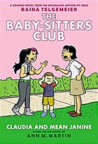 Claudia and Mean Janine: A Graphic Novel: Full-Color Edition (the Baby-Sitters Club #4): Volume 4 (Hardcover)