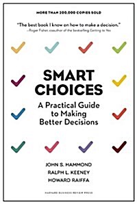 Smart Choices: A Practical Guide to Making Better Decisions (Hardcover)