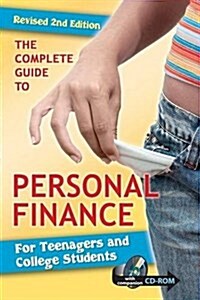 The Complete Guide to Personal Finance for Teenagers and College Students [With Workbook on Companion CD] (Paperback, 2, Revised)