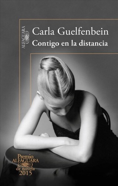 Contigo En La Distancia (Premio Alfaguara 2015) (Paperback)