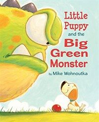 Little Puppy and the Big Green Monster (Paperback)