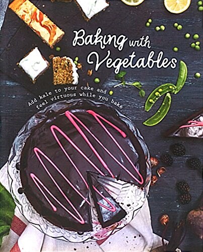 Baking With Vegetables (Hardcover)