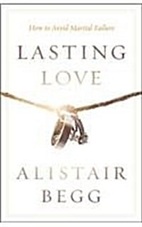 Lasting Love: How to Avoid Marital Failure (Paperback)