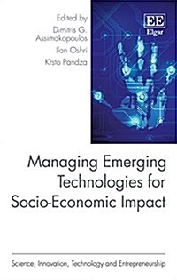 Managing Emerging Technologies for Socio-economic Impact (Hardcover)