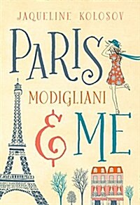 Paris, Modigliani & Me (Paperback)