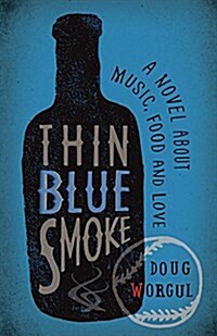 Thin Blue Smoke: A Novel about Music, Food, and Love (Paperback)