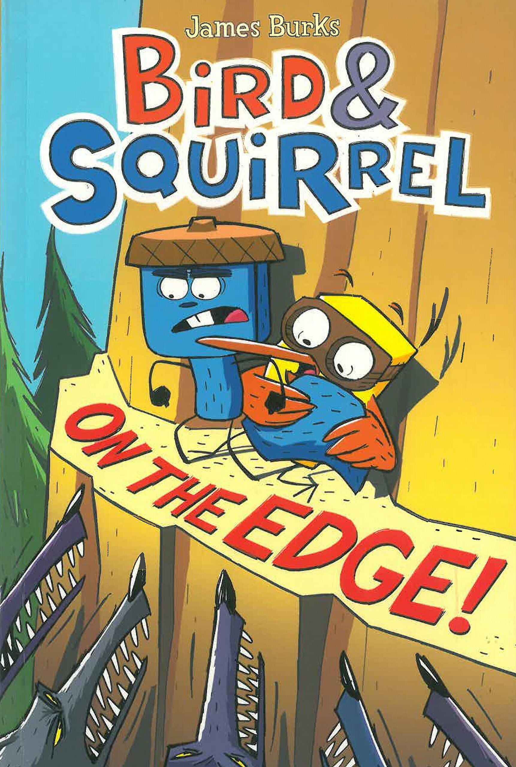 Bird & Squirrel #3: Bird & Squirrel on the Edge! (Paperback)