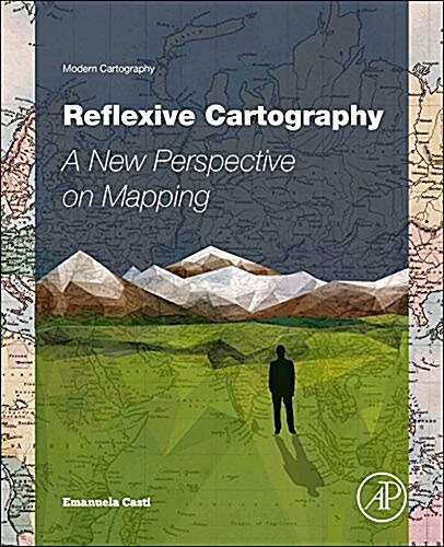 Reflexive Cartography: A New Perspective in Mapping Volume 6 (Paperback)