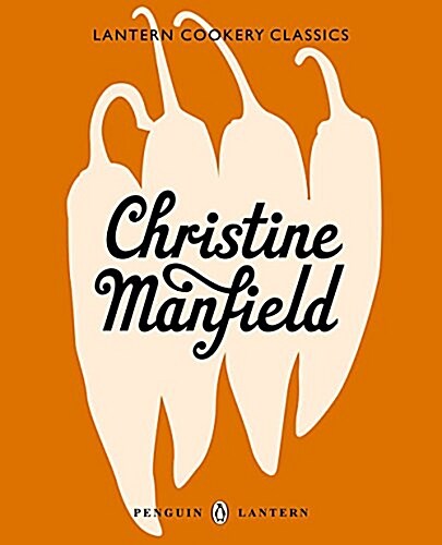Christine Manfield: Lantern Cookery Classics (Paperback)