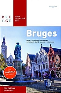 Bruges Guida Della Citta 2015 - Bruges City Guide 2015 (Paperback)