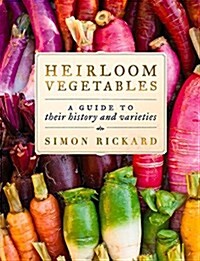Heirloom Vegetables: A Guide to Their History and Varieties (Hardcover)