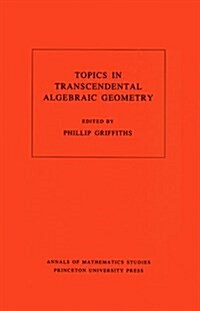 Topics in Transcendental Algebraic Geometry (Hardcover)