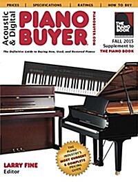 Acoustic & Digital Piano Buyer Fall 2015: Supplement to the Piano Book (Paperback)