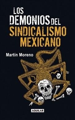Los demonios del sindicalismo mexicano (Paperback)