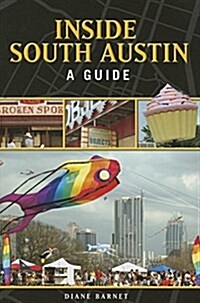 Inside South Austin: A Guide (Paperback)