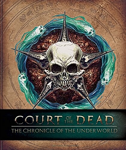 Court of the Dead: The Chronicle of the Underworld (Hardcover)