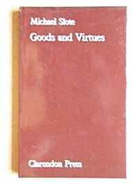 Goods and Virtues (Hardcover)