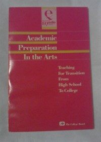Academic preparation in the arts : teaching for transition from high school to college