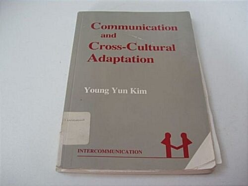 Communication and Cross-Cultural Adaptation (Paperback)