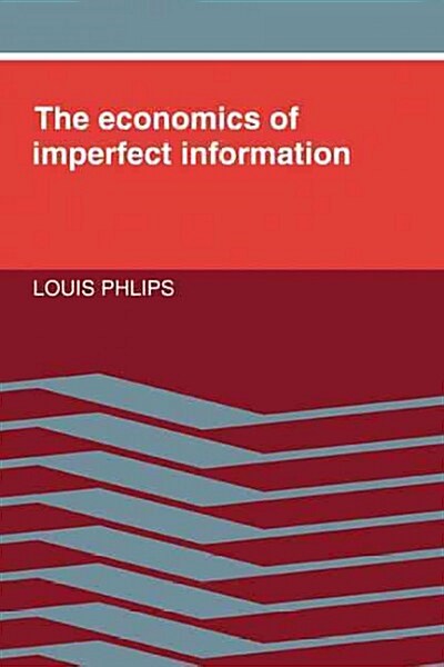 The Economics of Imperfect Information (Hardcover)