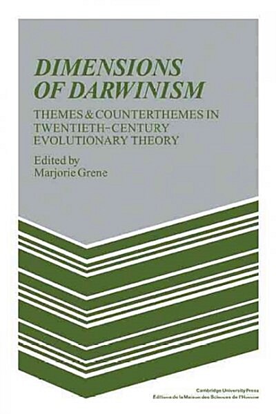 Dimensions of Darwinism : Themes and Counterthemes in Twentieth-Century Evolutionary Theory (Paperback)