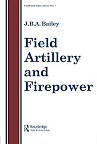 Field Artillery And Fire Power (Paperback)
