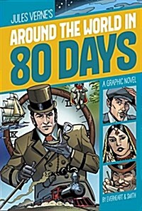 Around the World in 80 Days: A Graphic Novel (Paperback)