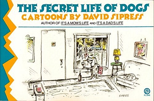 The Secret Life of Dogs (Paperback)