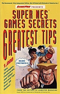Super Nes Games Secrets Greatest Tips (Paperback)