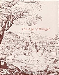 The Age of Brueghel (Hardcover)