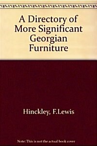 The More Significant Georgian Furniture (Hardcover)