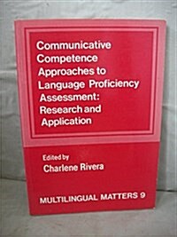 Communicative Competence Approaches to Language Proficiency Assessment (Paperback)
