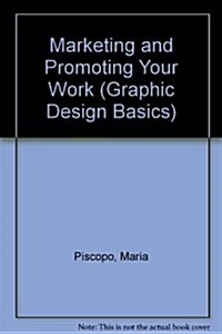 Marketing & Promoting Your Work (Hardcover)