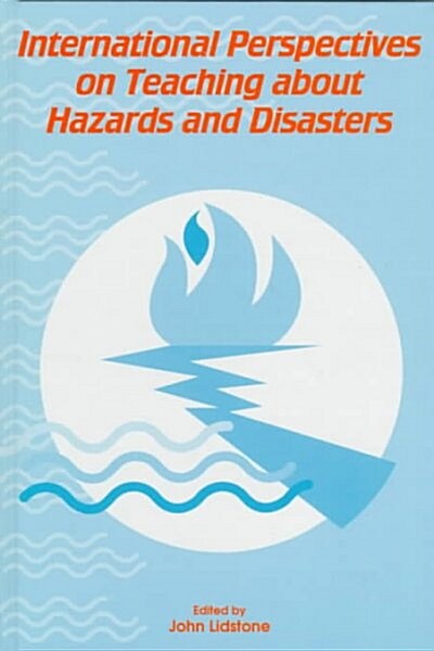 International Perspectives on Teaching About Hazards and Disasters (Hardcover)