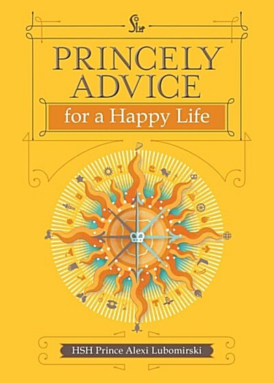 Princely Advice for a Happy Life (Paperback)