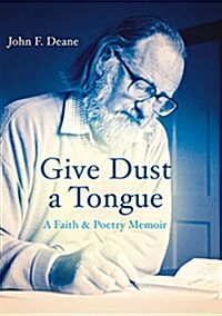 Give Dust a Tongue (Hardcover)