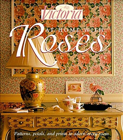 Victoria at Home With Roses (Hardcover)