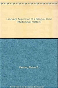 Language Acquisition of a Bilingual Child: A Sociolinguistic Perspective (Hardcover)