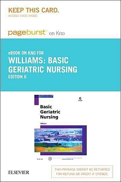 Basic Geriatric Nursing, Pageburst E-book on Kno (Pass Code, 6th)