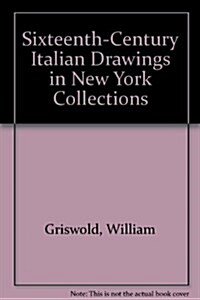 Sixteenth-Century Italian Drawings in New York Collections (Paperback)