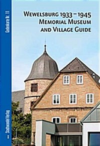 Wewelsburg 1933-1945: Memorial Museum and Village Guide (Paperback)