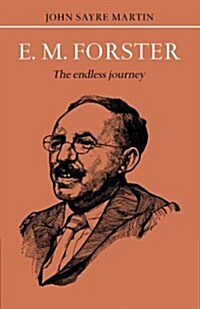 E.M. Forster : The Endless Journey (Paperback)