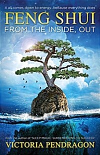 Feng Shui from the Inside, Out (Paperback)
